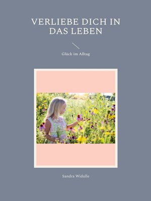 cover image of Verliebe dich in das Leben